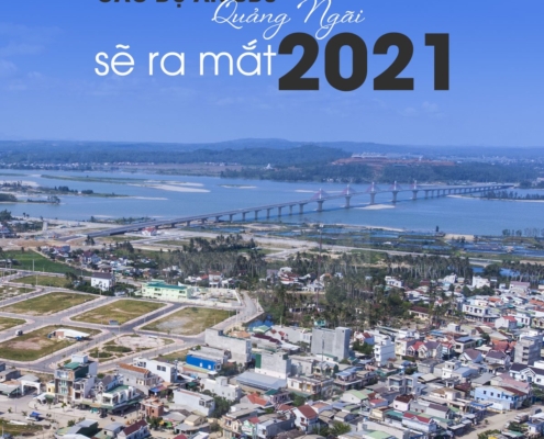 DU AN RA HANG NAM 2021 Dự án Bất động sản ra hàng năm 2021 tại Quảng Ngãi