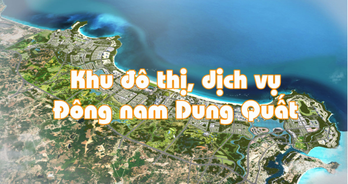 khu do thi dich vu dong nam dung quat Quy hoạch Khu đô thị, dịch vụ Đông Nam Dung Quất