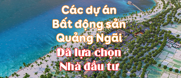 cac du an bat dong san quang ngai Các dự án Bất động sản Quảng Ngãi I Đã có nhà đầu tư