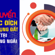 chuyen-muc-dich-su-dung-dat-tai-quang-ngai chuyen muc dich su dung dat tai quang ngai Chuyển mục đích sử dụng đất tại Quảng Ngãi: Quy trình, hồ sơ và quy định mới nhất