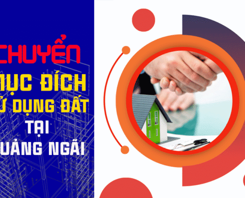 chuyen muc dich su dung dat tai quang ngai Chuyển mục đích sử dụng đất tại Quảng Ngãi: Quy trình, hồ sơ và quy định mới nhất